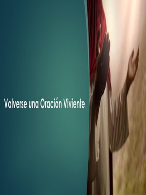 cover image of Volverse una Oración Viviente